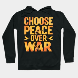 Choose Peace Over War Hoodie